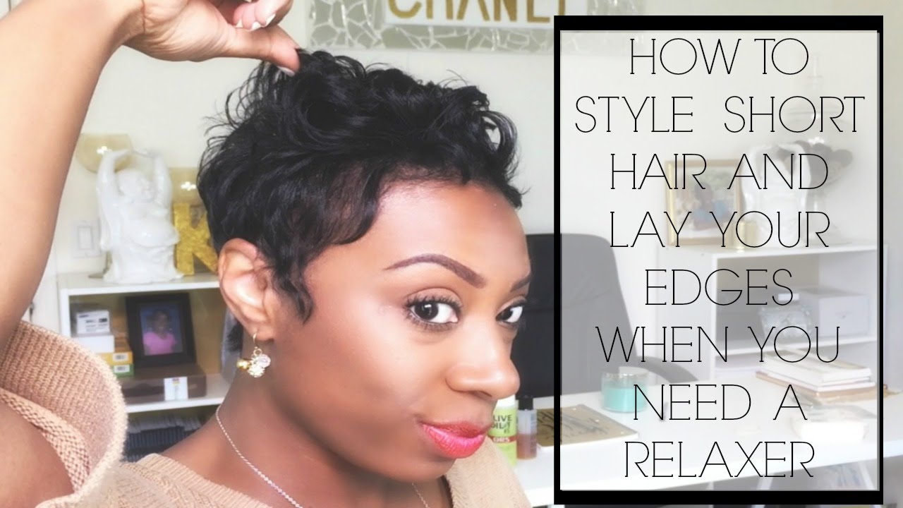 SHORT HAIR PROBLEMS | How to Style Your Hair & Lay Your Edges When You Need a Relaxer