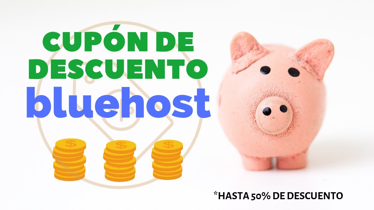 👉👉&iexcl;CUPON DE DESCUENTO BLUEHOST!💰😄👍