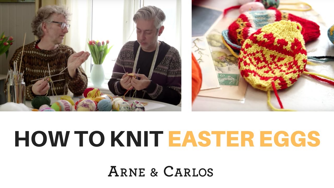 How to knit Easter eggs - by ARNE & CARLOS