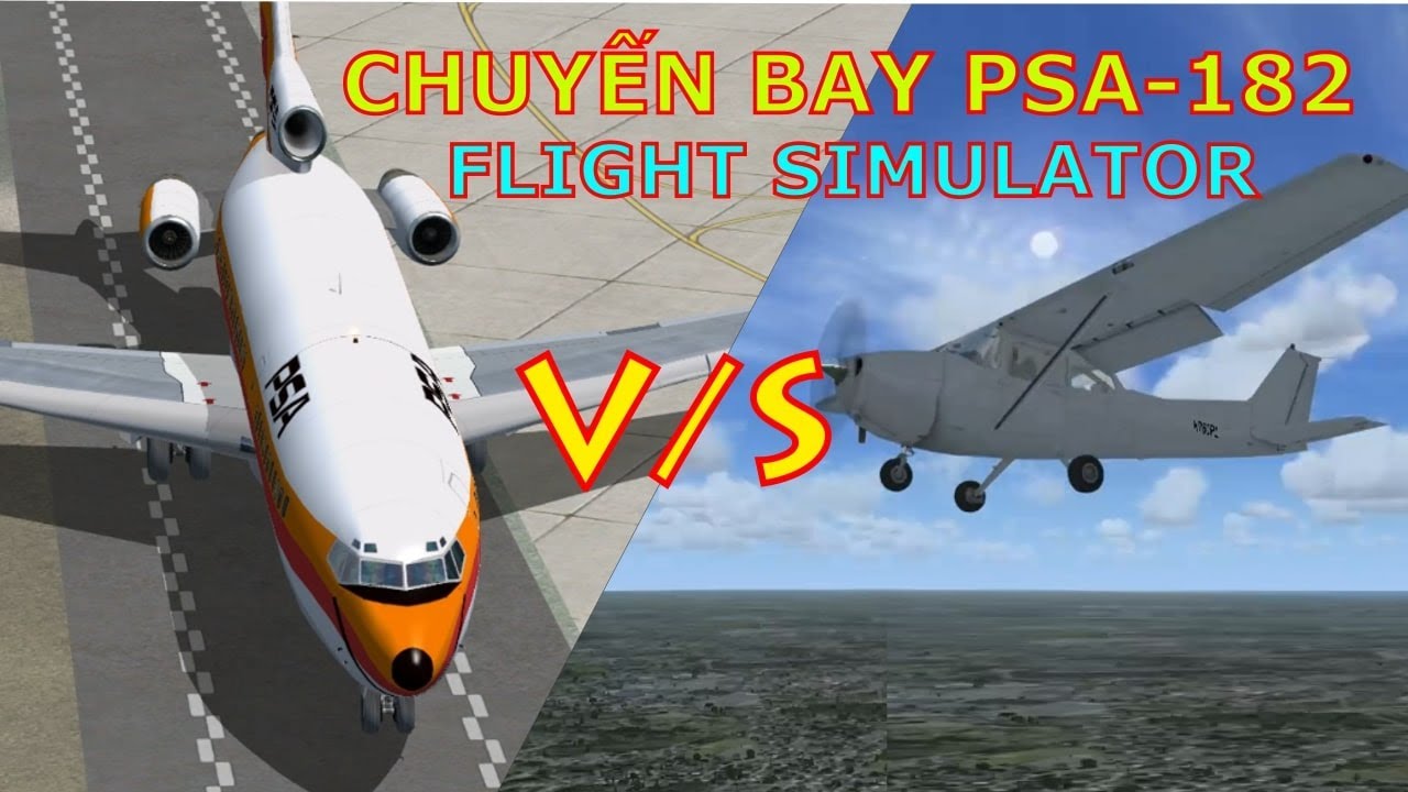 [FSX] Chuyến Bay 182 Của PSA AIRLINES/ PSA FLIGHT 182