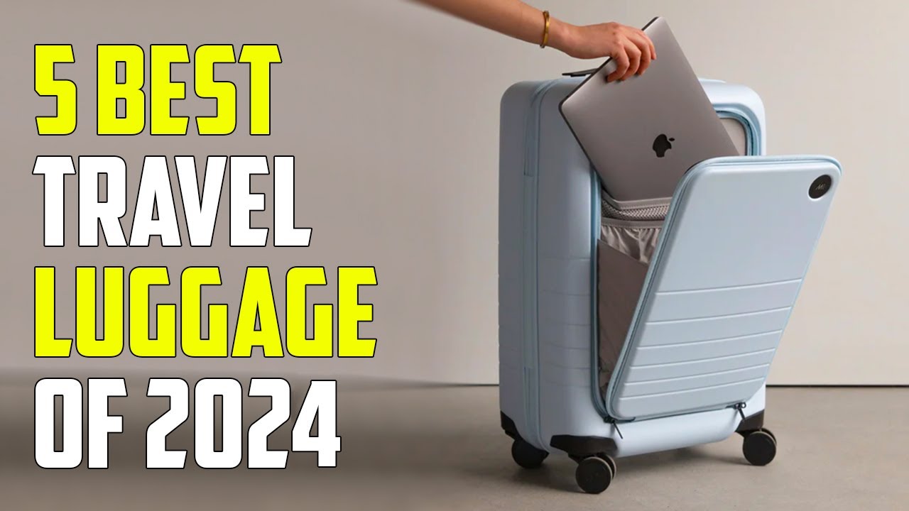 5 Best Travel Luggage 2024 | Best Luggage 2024