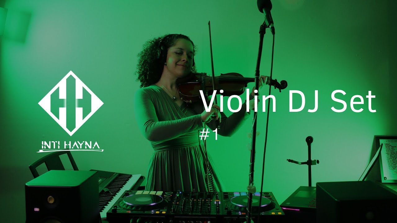 Violin DJ Set #1 || INTI HAYNA