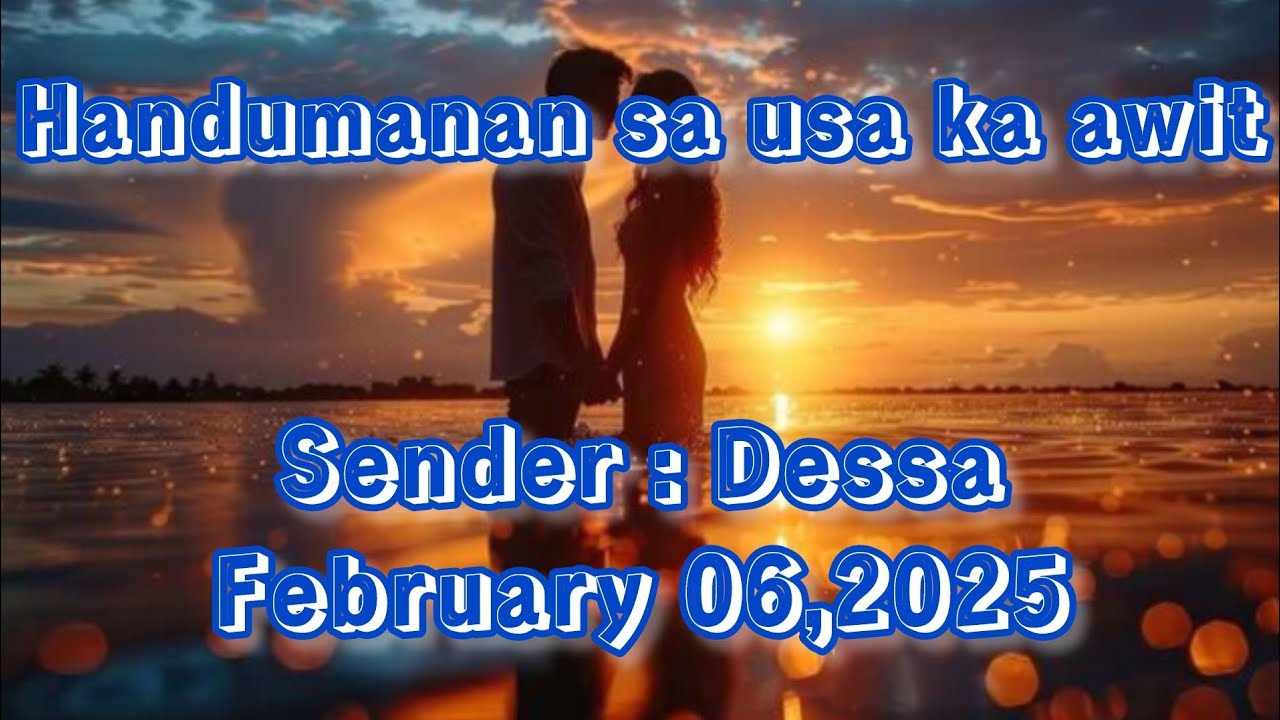handumanan sa usa ka awit sender Dessa February 6 2025