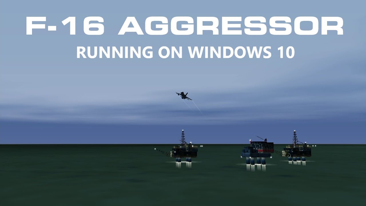 F-16 Aggressor Running on Windows 10 (Guide in Description)