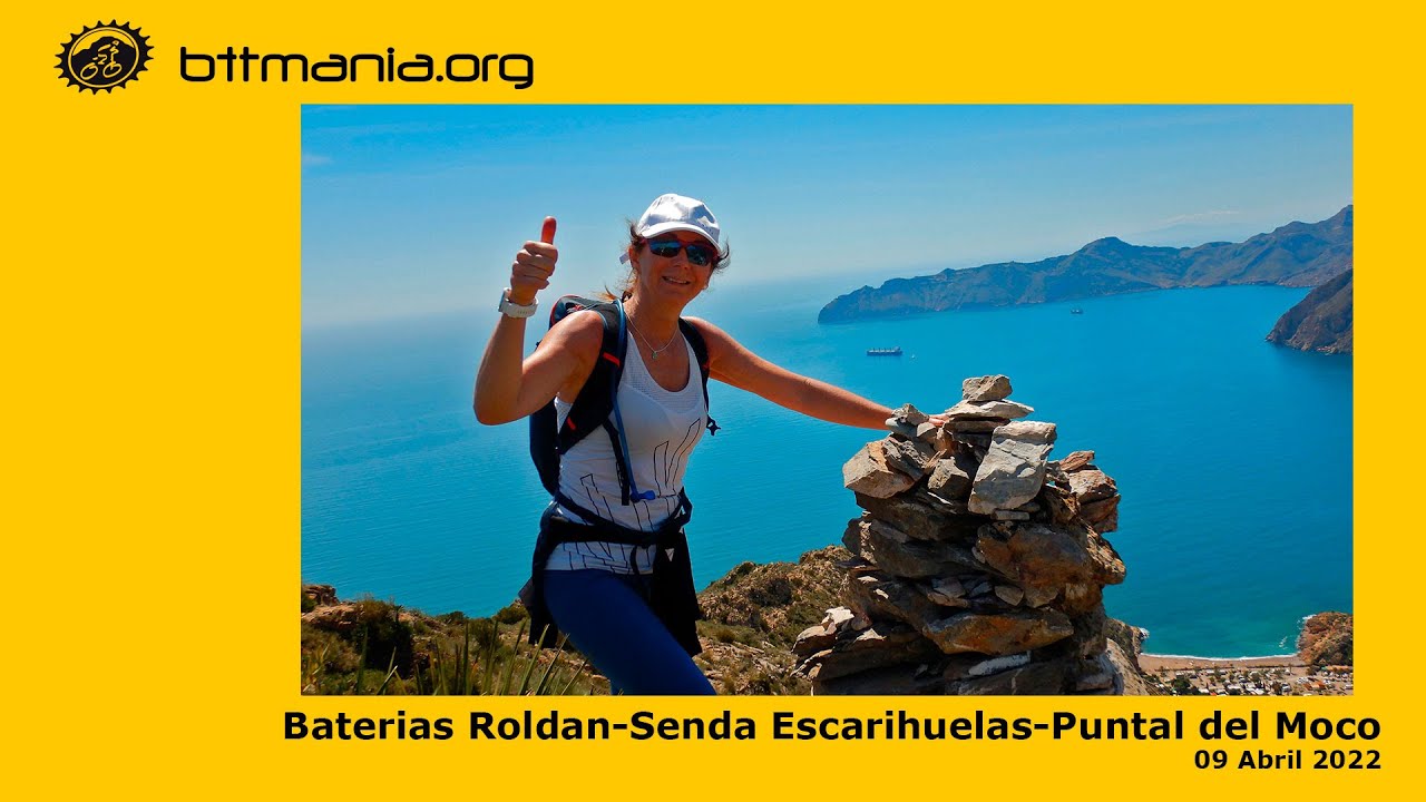 BttMania 2022 04 09 Baterias Roldan Senda Escarihuelas Puntal del Moco