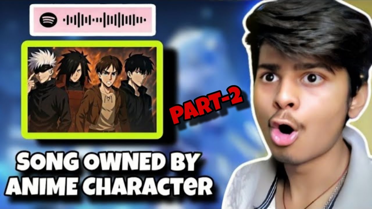 SONGS OWNED BY ANIME CHARACTER 🎵 | SONG FAMOUS BY ANIME CHARACTER | DADDY GALAXY | PART - 2 |