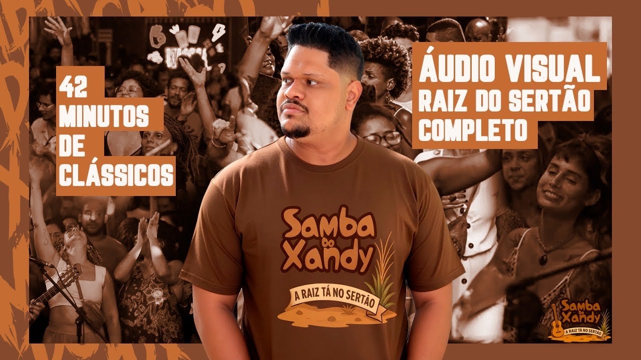 Samba do Xandy - A Raiz tá no Sertão- completo 