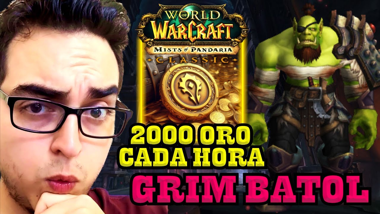 WoW MoP Classic: 2000 oro x hora en GRIM BATOL | Farmeo raw gold | La Taberna del Enano