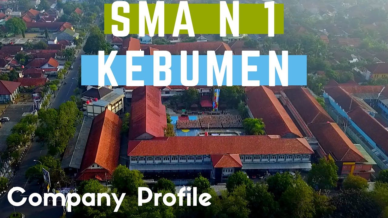 SMA N 1 Kebumen 2018 | Company Profile | by Kraton Liqbosh