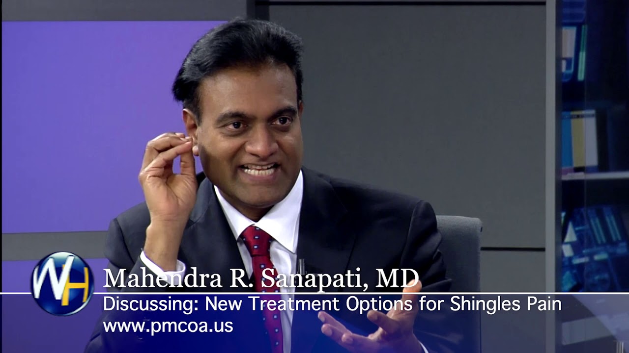New Treatment Options for Shingles Pain with Mahendra Sanapati, MD
