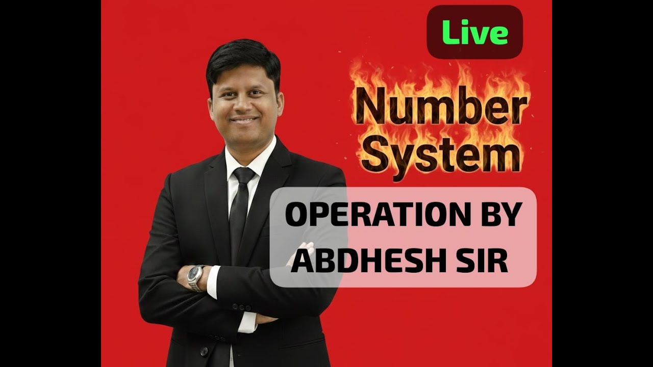 NUMBER SYSTEM  OPERATION BY ABDHESH SIR