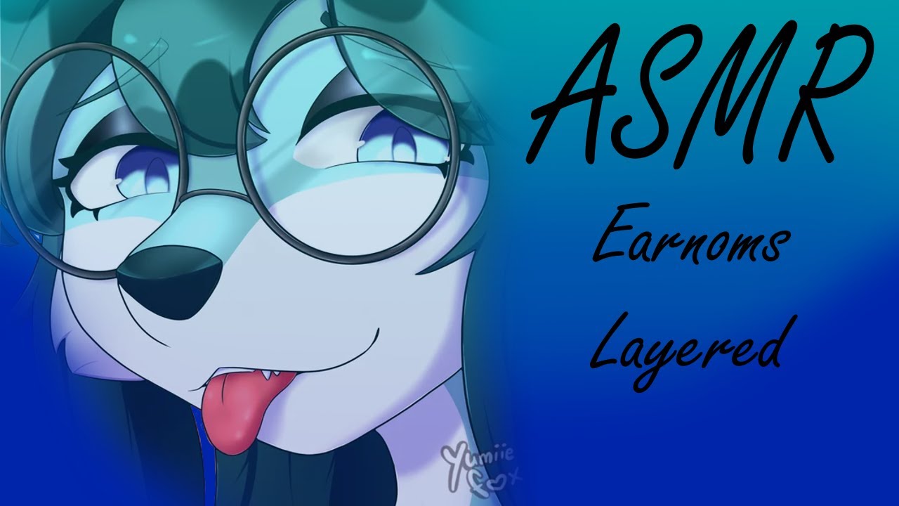 ♥ Ear Nommies/Ear Eating | Layered ♥