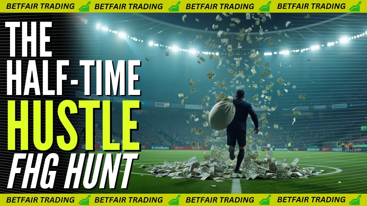 First Half Goals: The ultimate strategy for profit | The Half Time Hustle