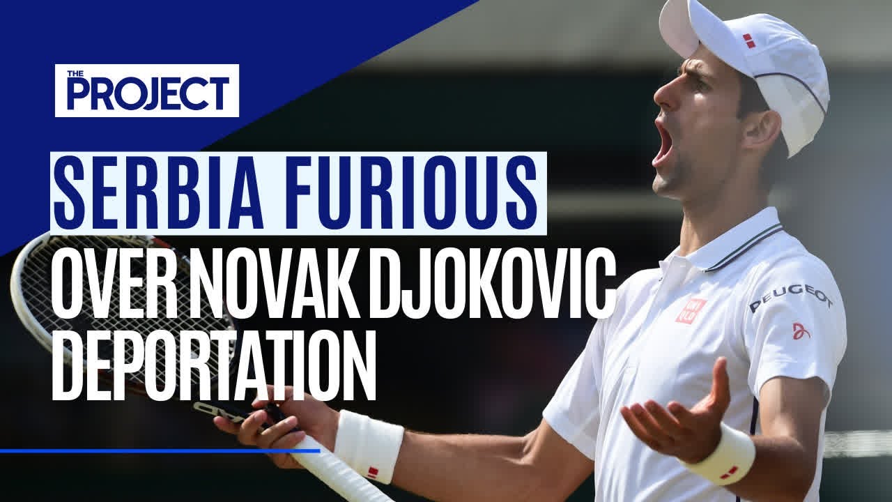 Serbia Seething Over Novak Djokovic Deportation From Australia Ahead of The Australian Open