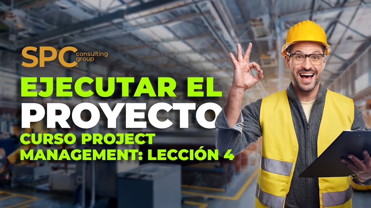 Ejecución de un Proyecto: 04/06 - Curso Fundamentos de Project Management Gratis