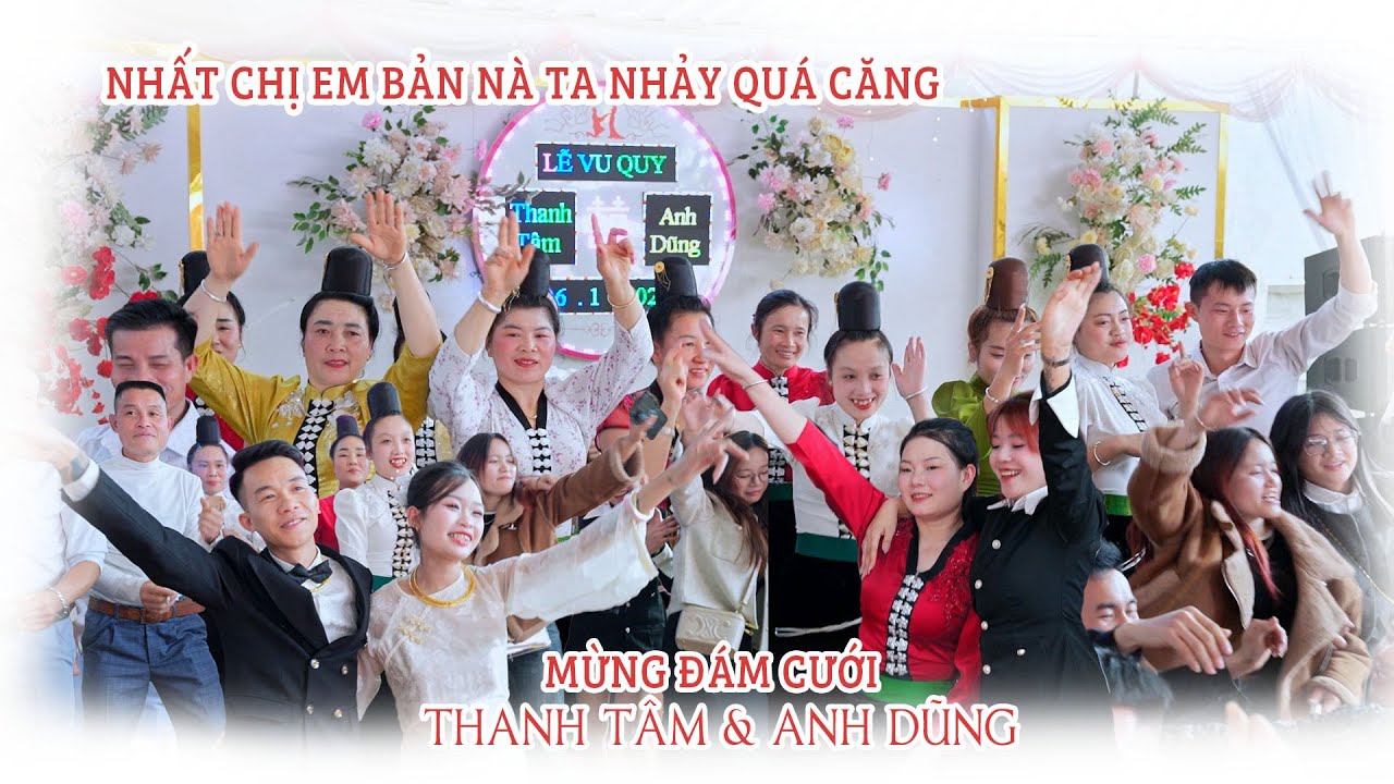 NHẤT CHỊ EM BẢN NÀ TA NHẢY QUÁ CĂNG MỪNG ĐÁM CƯỚI [ THANH TÂM & ANH DŨNG ] XÃ BÌNH THUẬN - SƠN LA