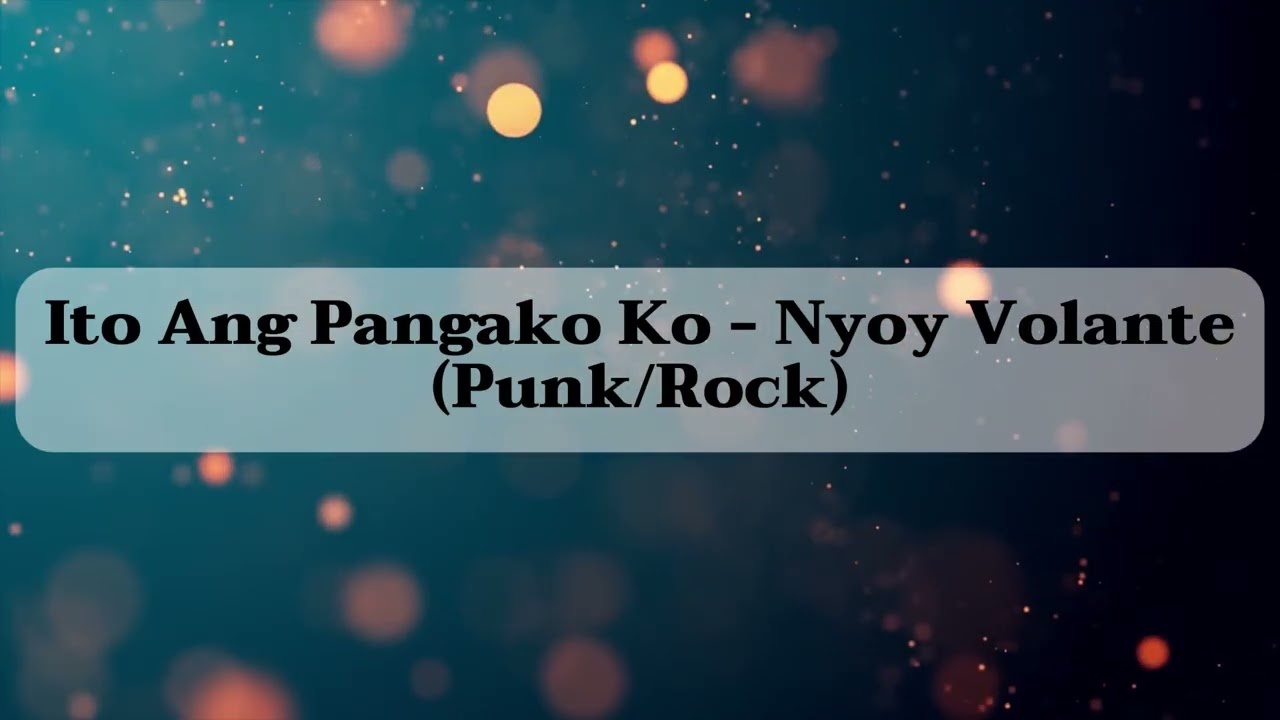 Ito Ang Pangako Ko - Nyoy Volante (Punk/Rock)