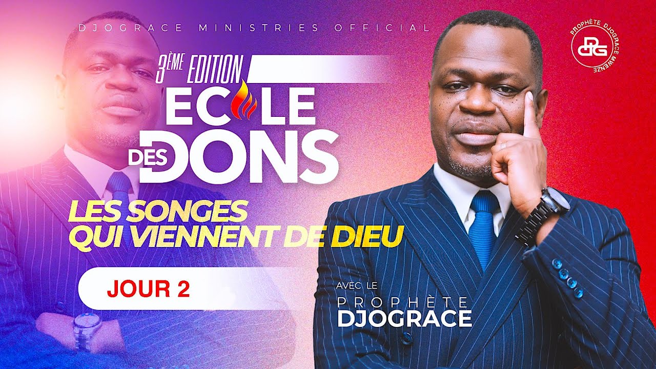 LES SONGES QUI VIENNENT DE DIEU (École des Dons Édition 3) - JOUR # 2   PROPHÈTE DJOGRÂCE MWENZE