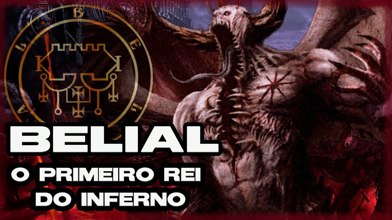 Belial, O Primeiro Rei do Inferno - Anjos e Demônios