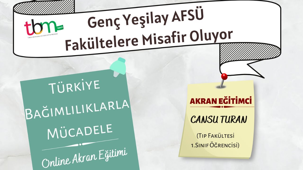 Türkiye Bağımlılıkla Mücadele Akran Eğitimi (Madde Bağımlılığı-Cansu Turan)-26.01.2020