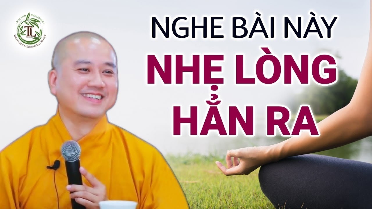 Khổ tâm đến mấy nghe bài pháp này sẽ NHẸ LÒNG hẳn ra - Thầy Thích Pháp Hòa