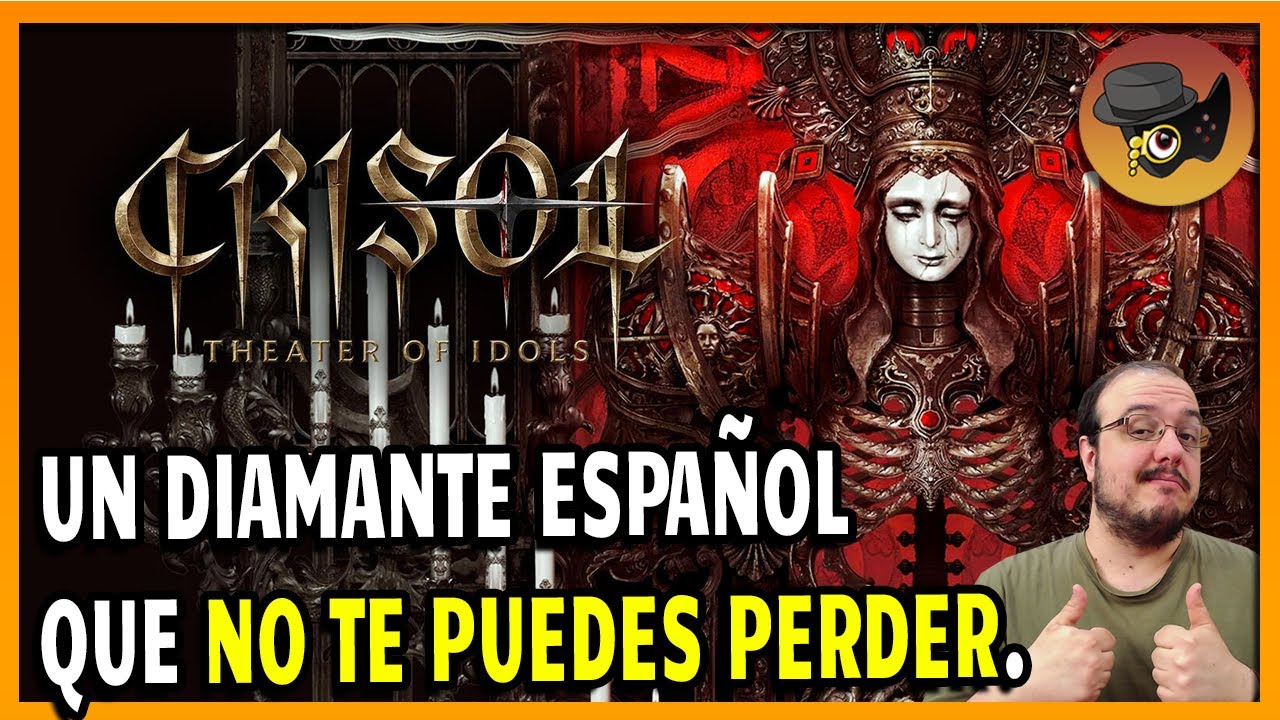 ANÁLISIS: CRISOL: THEATER OF IDOLS -UNA ESPAÑA DIFERENTE.