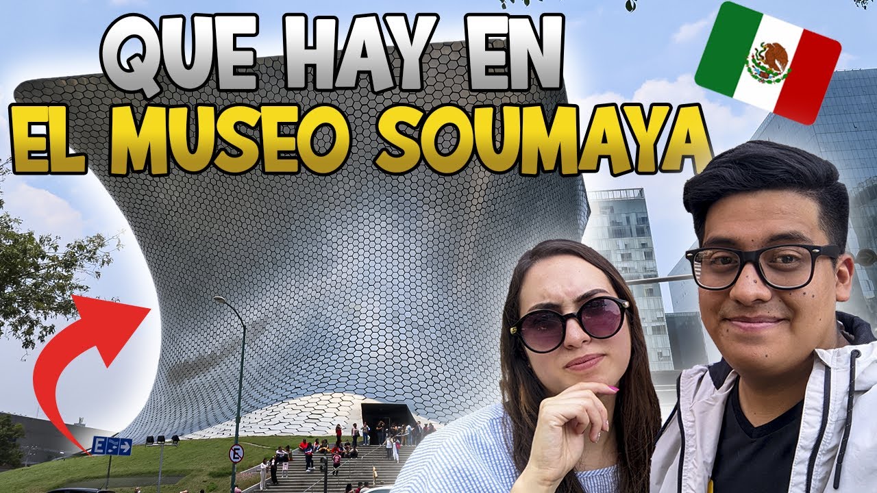 Museo Soumaya EL MAS IMPRESIONANTE de la CDMX - Somosjovynath
