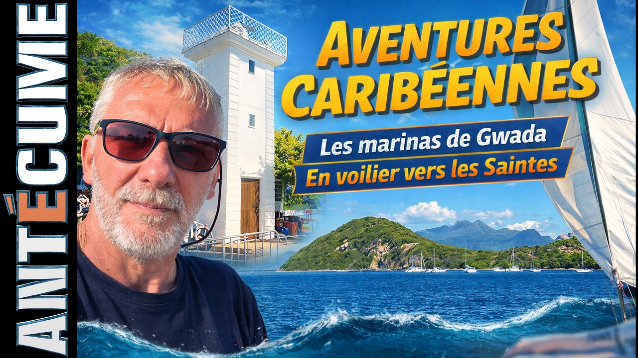 ⛵️Cap sur Les Saintes | Voile, chaleur et lieux magiques en Guadeloupe