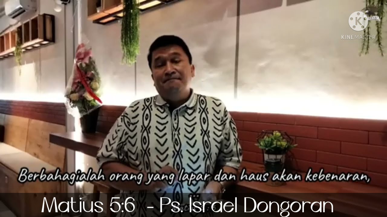 Matius 5 : 6 by Ps. Israel Dongoran