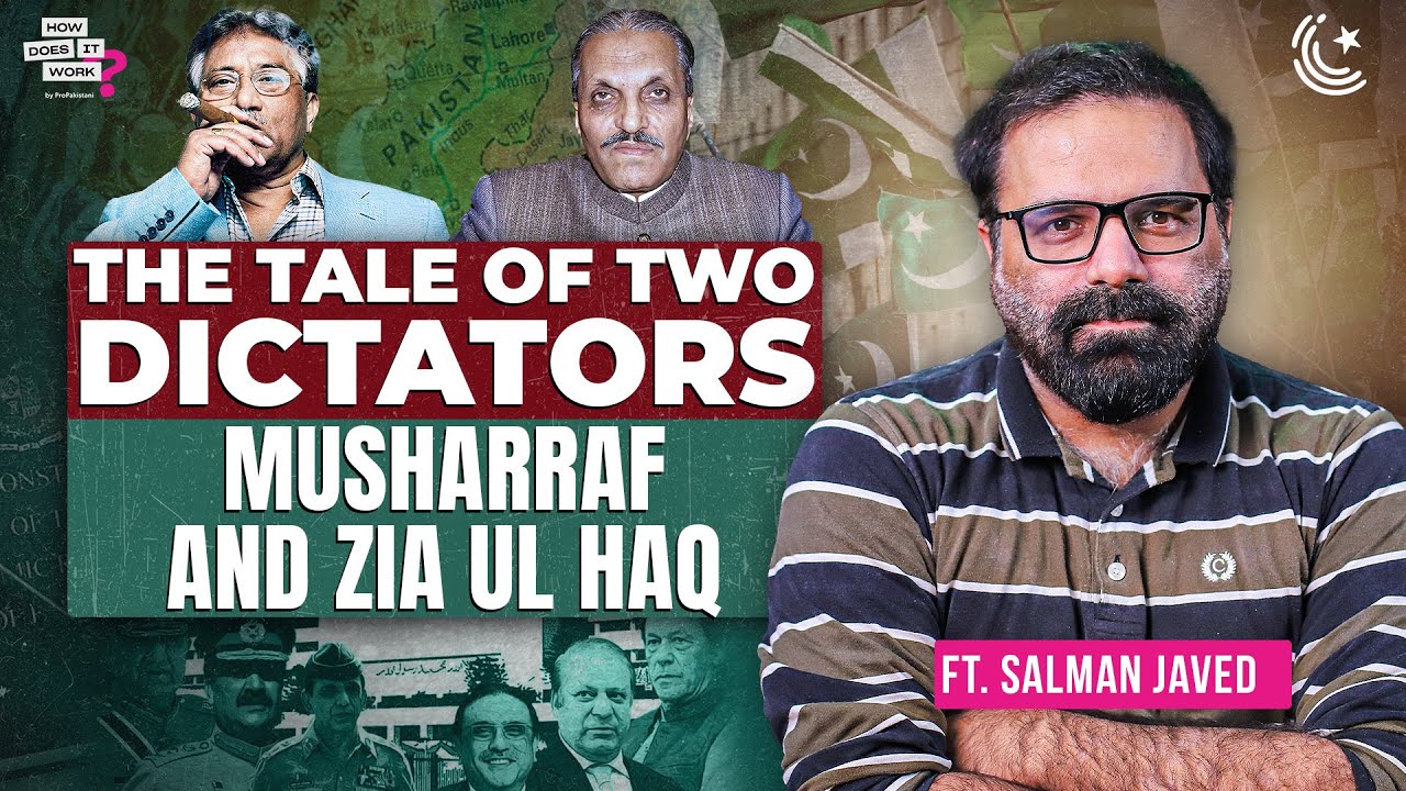 The Tale Of Two Dictators: Musharraf and Zia Ul Haq Ft. Salman Javed | EP234