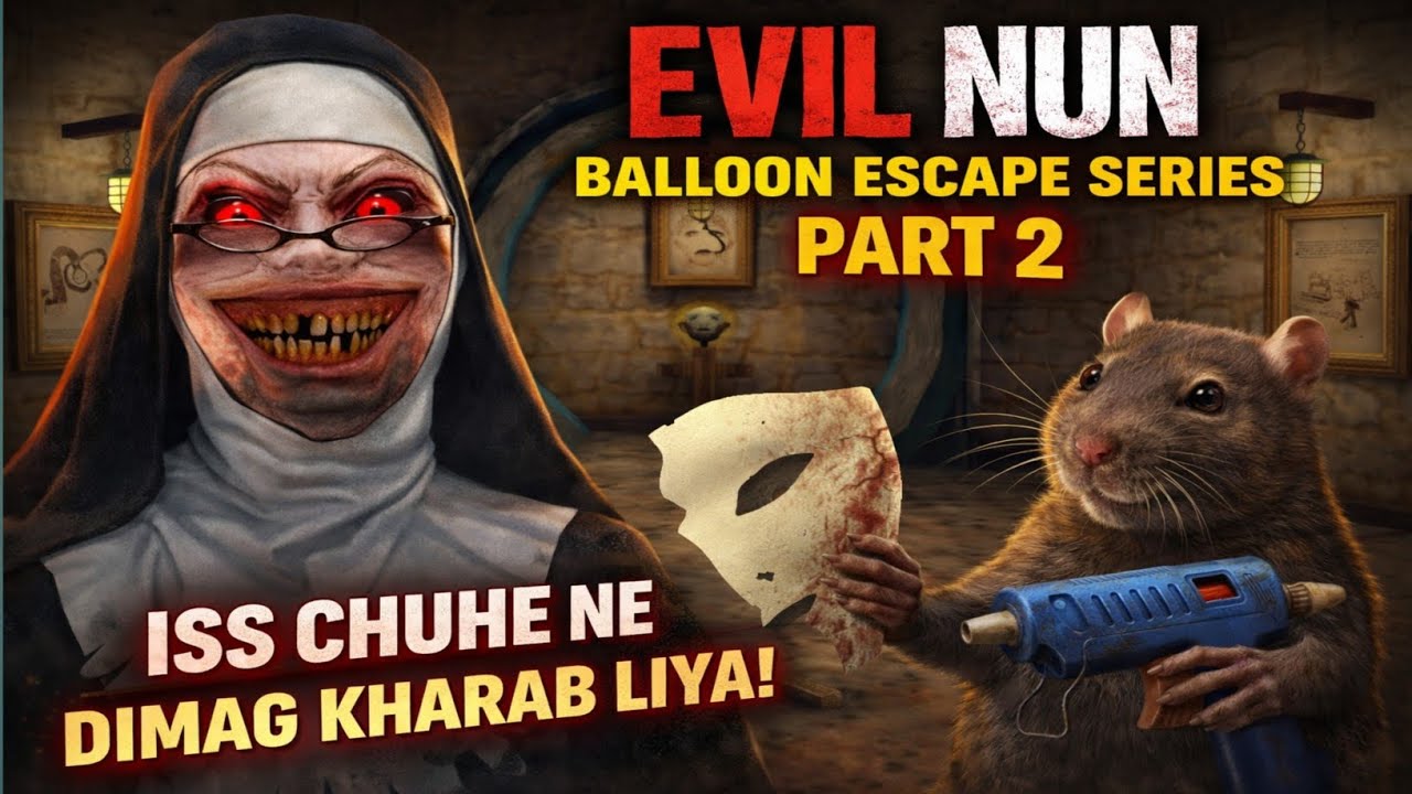 Iss pagal chuhe ne dimag kha liya || evil nun ballon escape series part 2 #horror #horrorgaming 