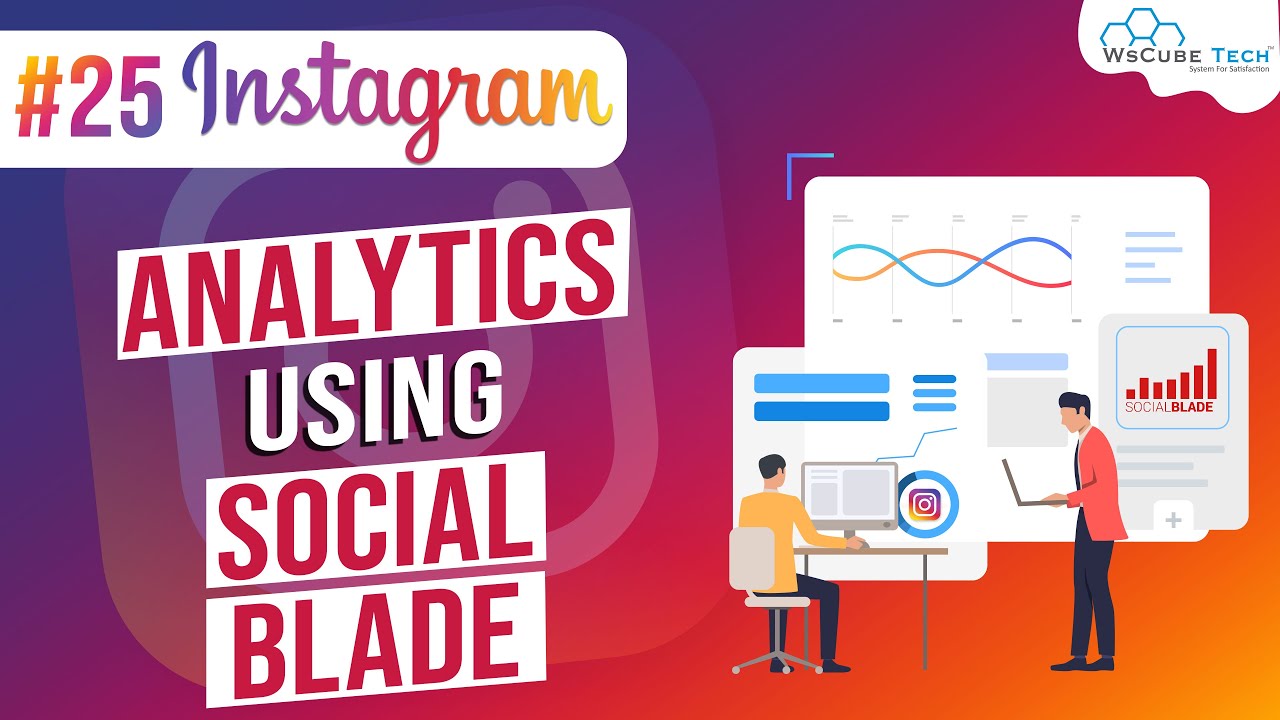 How to use Social Blade to do Analytics - Instagram Growth | WsCube Tech