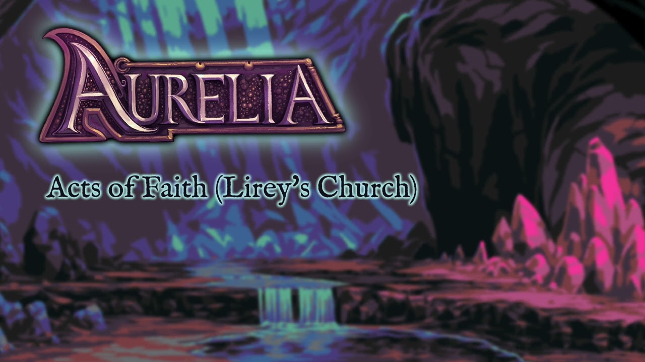 Acts of Faith (Lirey's Church) - Aurelia OST (8/20)
