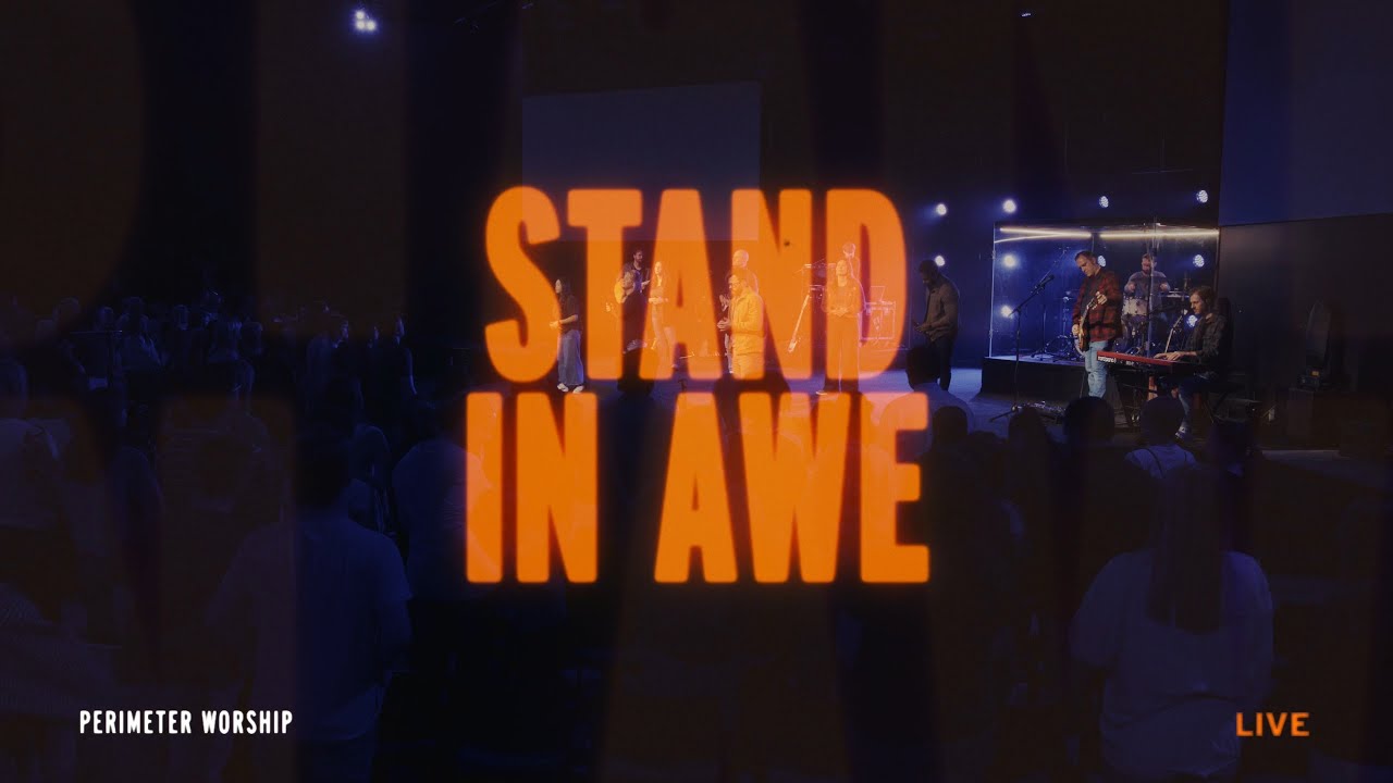 Stand in Awe (Live) | Perimeter Worship
