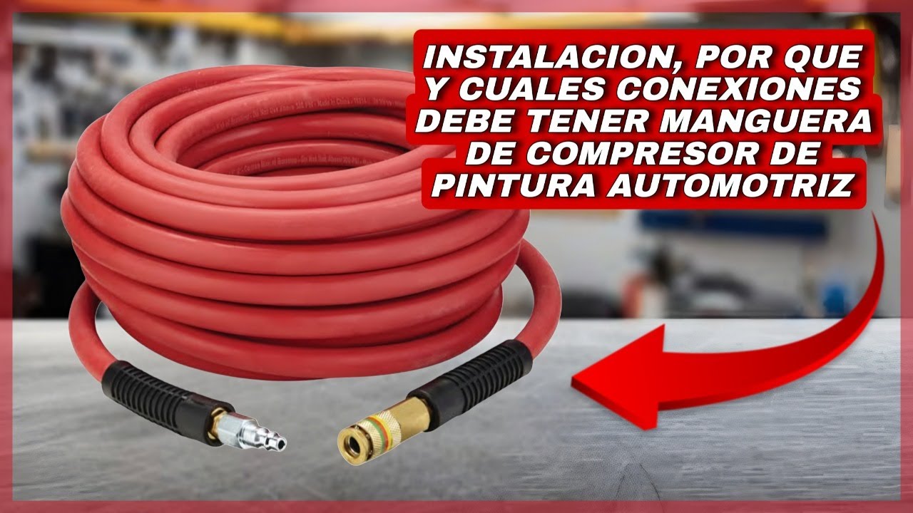 COMO Y QUE CONEXIONES PONER A UNA MANGUERA DE COMPRESOR DE AIRE PARA PINTAR