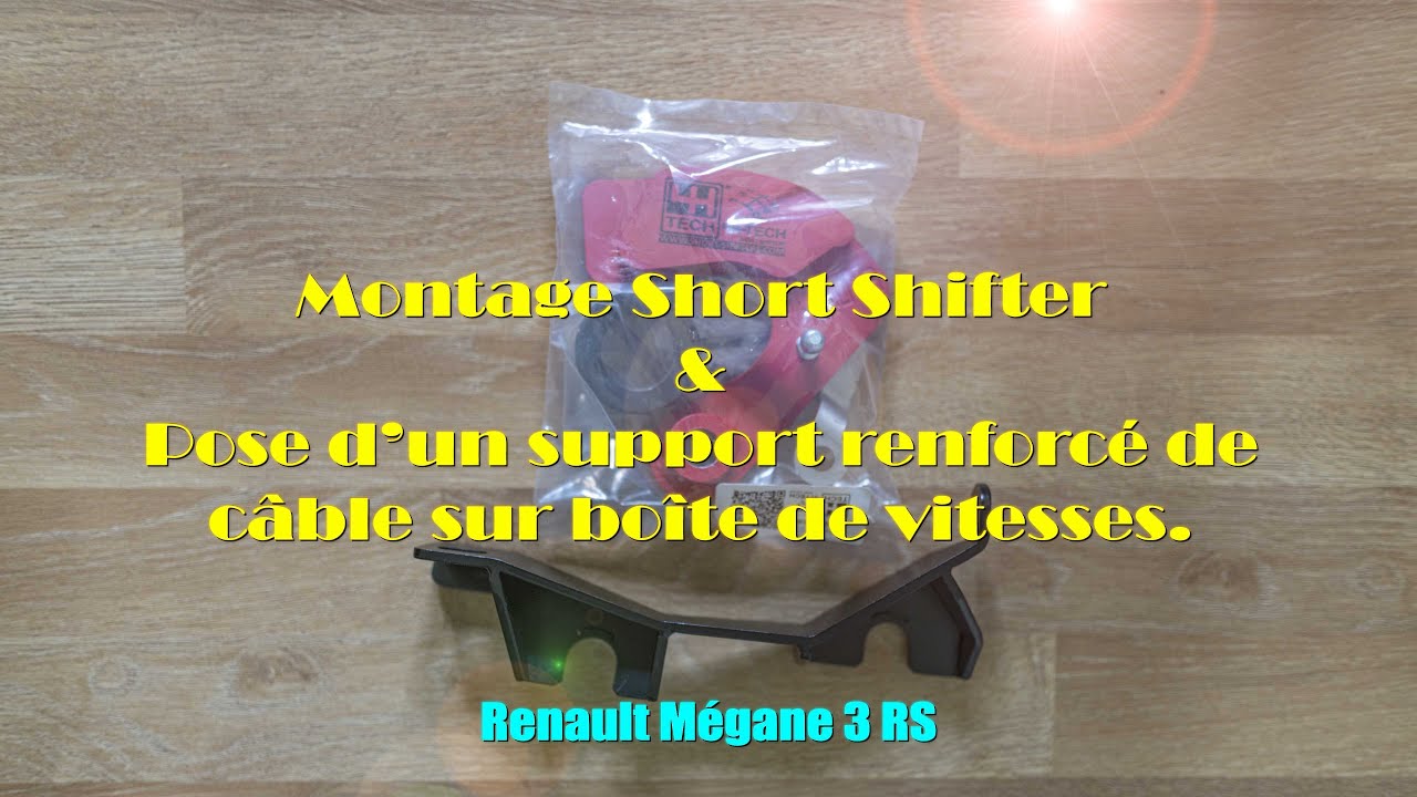 [Tutoriel] Montage Short Shifter & Support de câbles en acier - Renault Mégane 3 RS