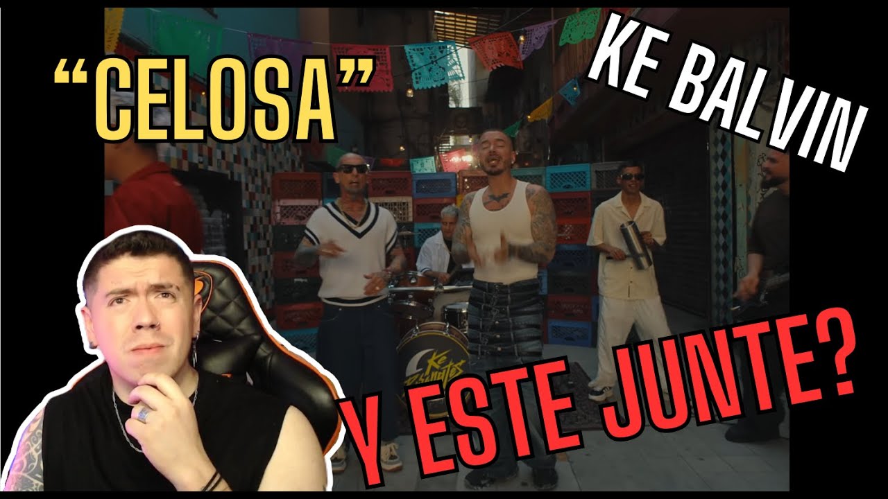 (REACCION) Ke Personajes, J Balvin - Celosa (Video Oficial)