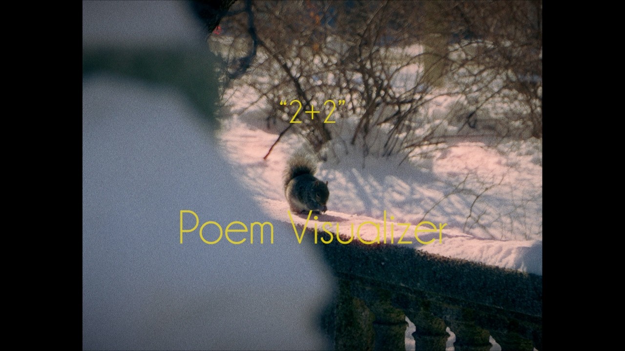 2+2 | A Poem Visualizer