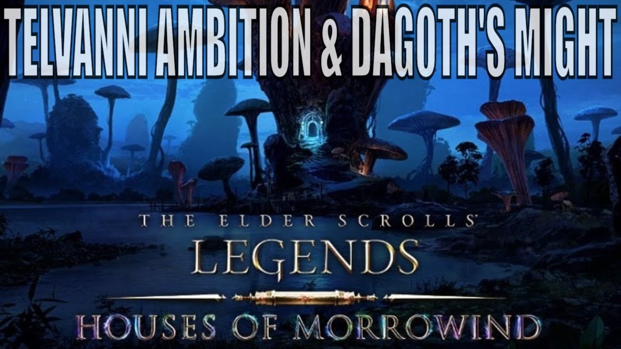 The Elder Scrolls: Legends &ndash; Houses of Morrowind - Telvanni Ambition - Dagoth's Might