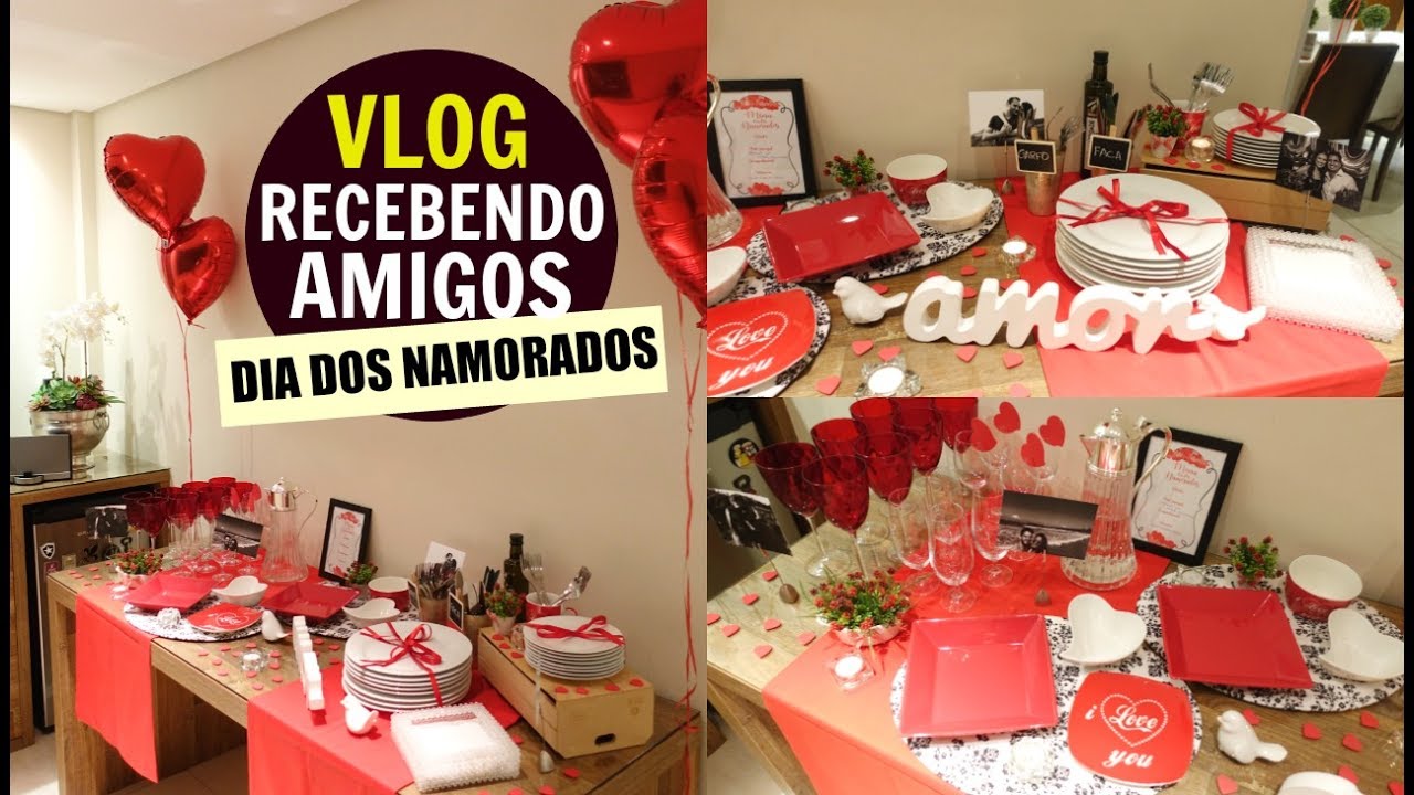 RECEBENDO AMIGOS DIA DOS NAMORADOS - VLOG