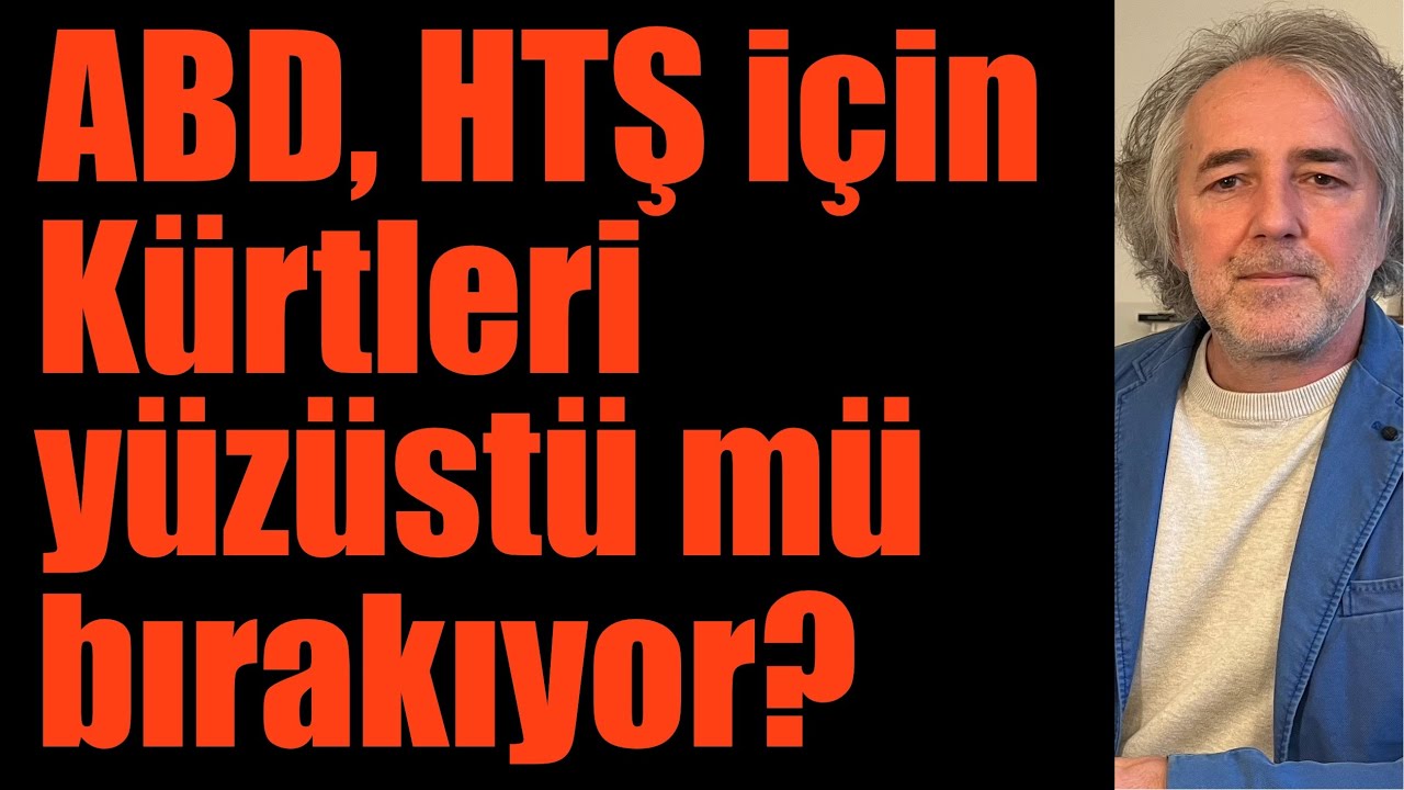 ABD, HTŞ i&ccedil;in K&uuml;rtleri y&uuml;z&uuml;st&uuml; m&uuml; bırakıyor? Şam&rsquo;da ne yaşandı? Barrack neden SDG&rsquo;ye y&uuml;klendi?
