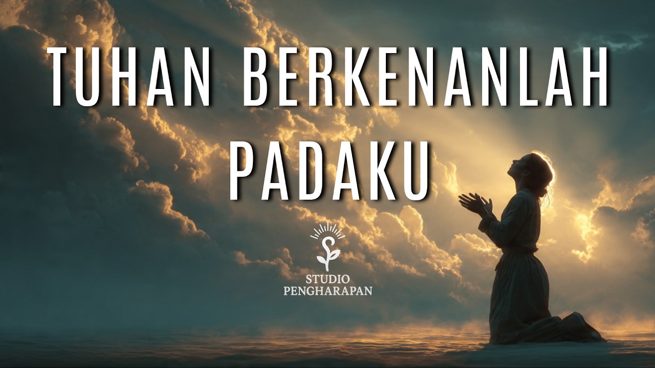 Tuhan Berkenanlah Padaku | Lagu Rohani Terbaru