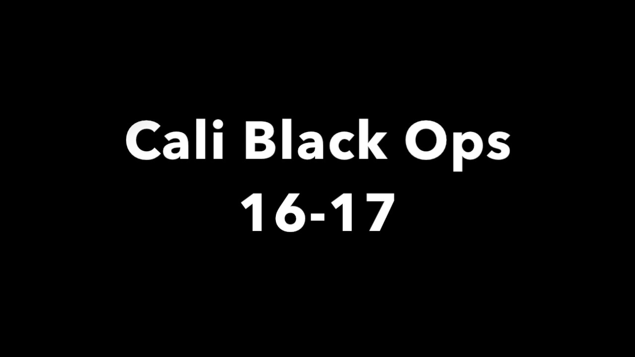 Cali Black Ops mix 16-17