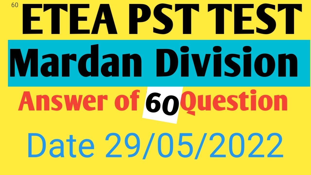 PST ETEA Test Mardan division | ETEA PST paper Mardan division | 60 Question Answer| 29.5.2022 |