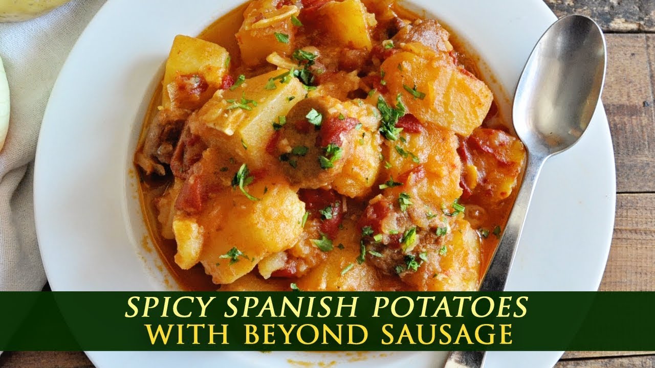 Spanish Patatas a la Riojana Recipe with Beyond Sausage