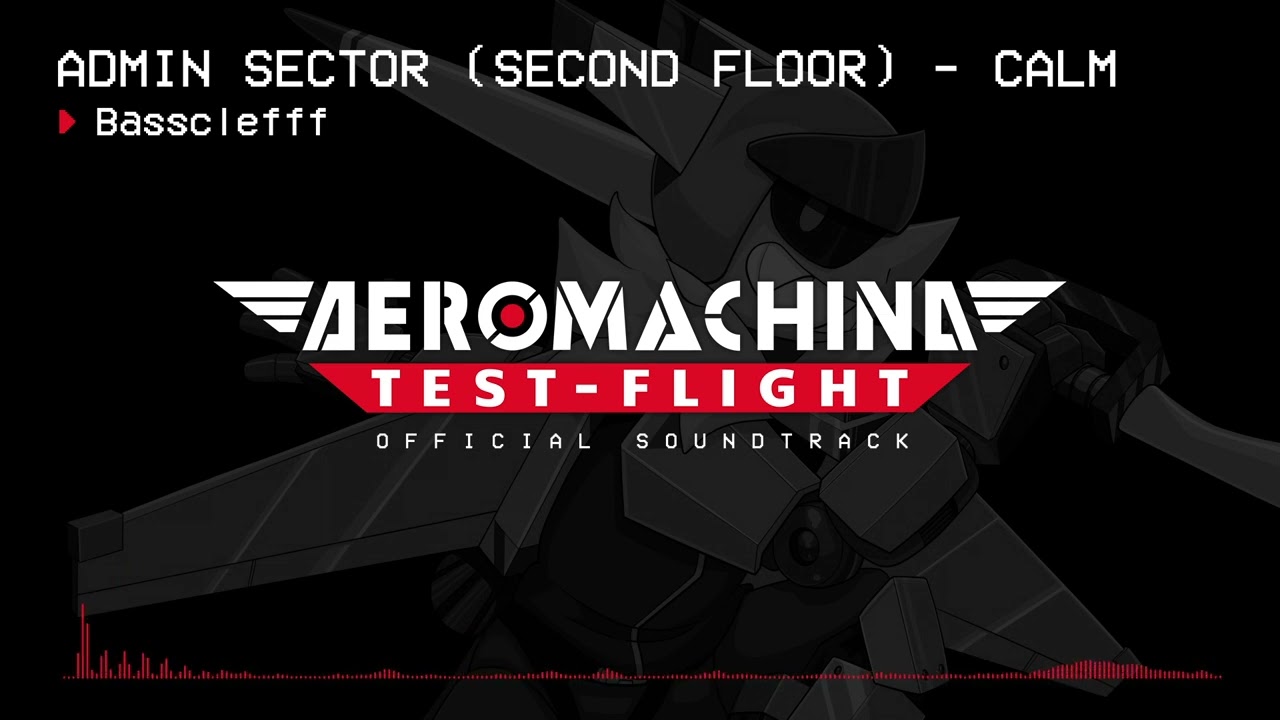 6. Admin Sector (Second Floor) - Calm &ndash; AEROMACHINA: Test-Flight OST