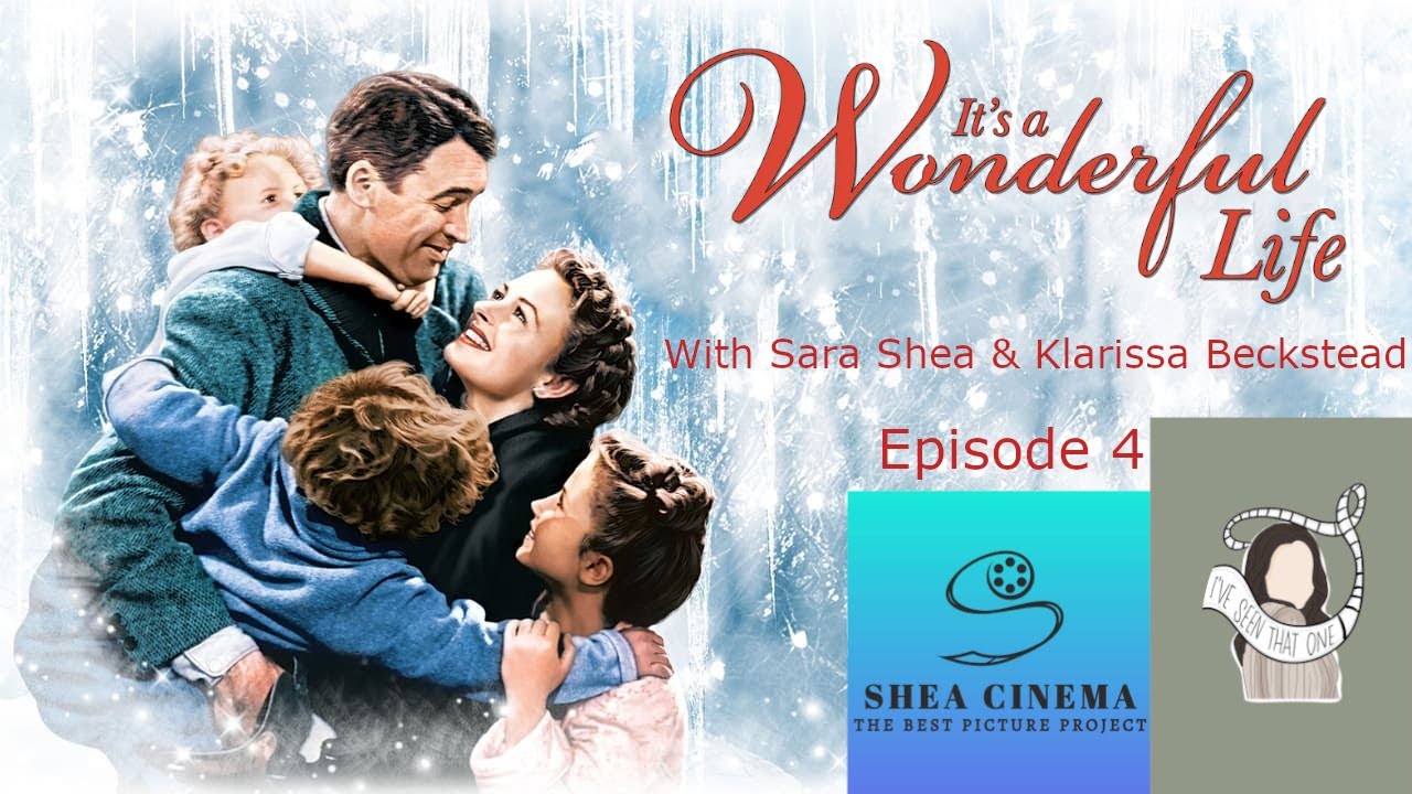 Hall of Film Podcast Episode 4 It's a Wonderful Life with Klarissa Beckstead & Sara Shea