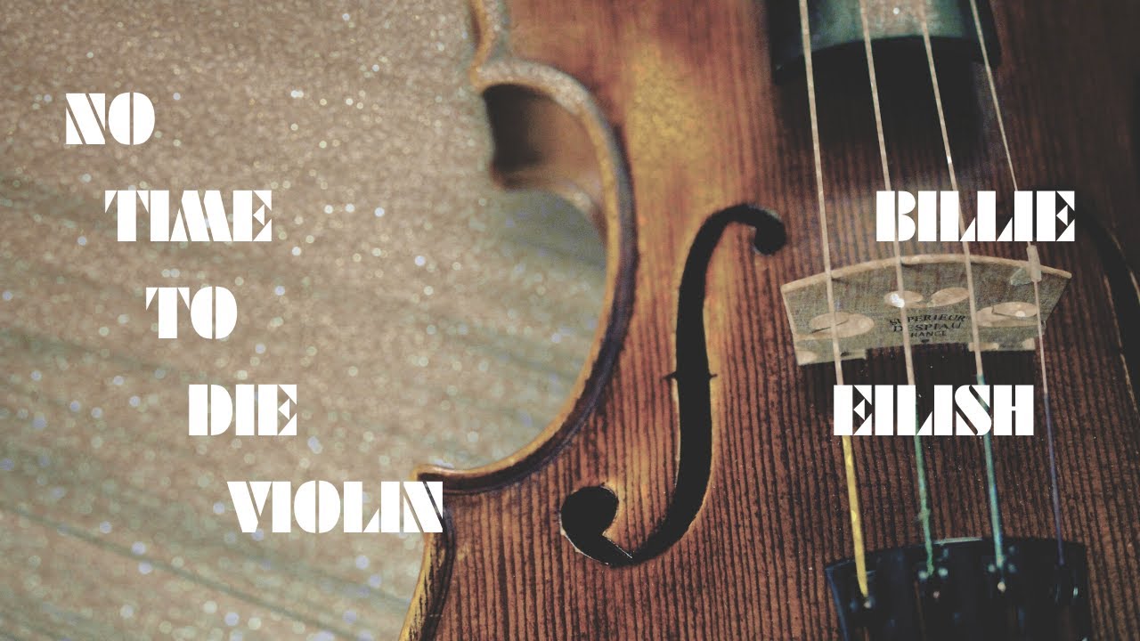 Billie Eilish - No Time To Die - Violin Sheet Music