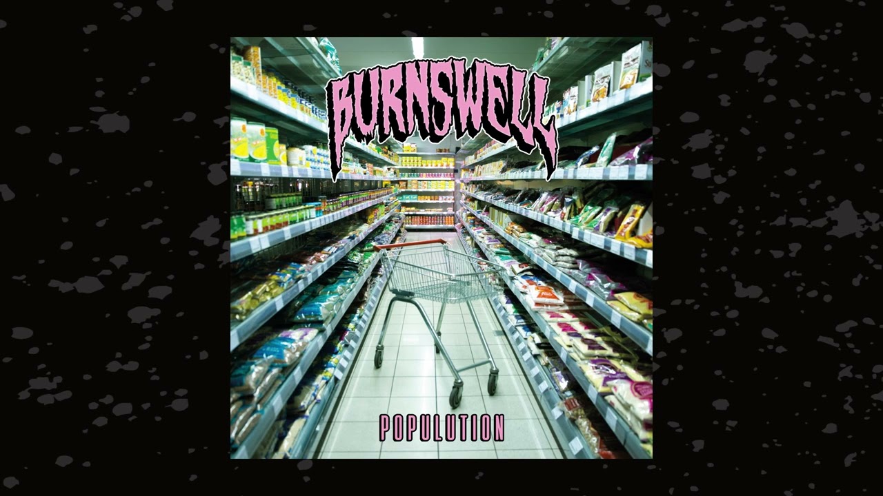 BURNSWELL - Populution (Full Album)