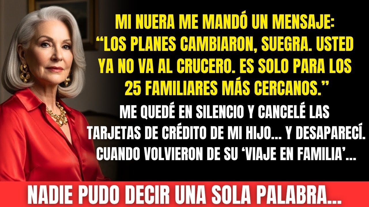 Mi nuera dijo que no iría al crucero, solo los 25 más cercanos   Lo que hice después los dejó hel